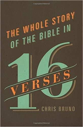 The Whole Story of the Bible in 16 Verses (Paperback, 2015, Crossway)