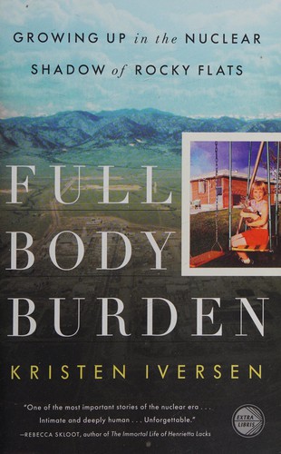 Kristen Iversen: Full Body Burden (2013, Crown/Archetype)