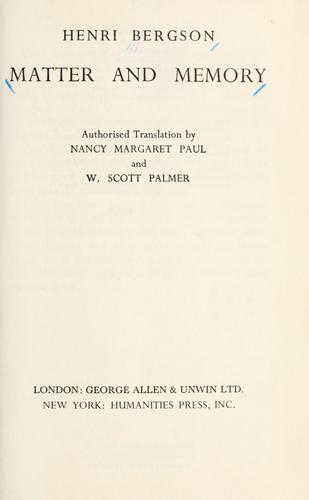Henri Bergson: Matter and memory. (1911, G. Allen)