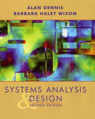 Alan Dennis: Systems analysis design (2003, J. Wiley)