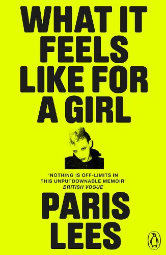 What It Feels Like for a Girl (2021, Penguin Books, Limited)