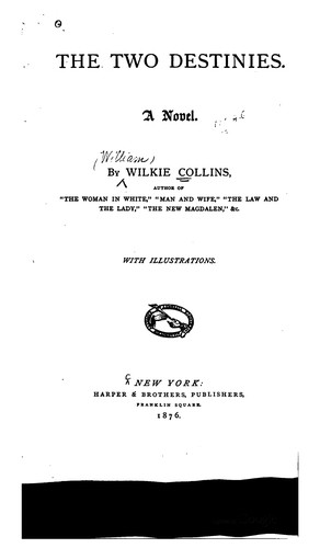 Wilkie Collins: The two destinies. (1876, Harper & brothers)