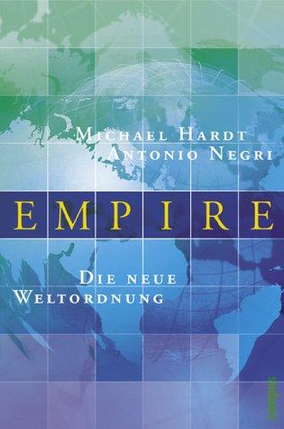 Michael Hardt, Antonio Negri: Empire. Die neue Weltordnung. (Hardcover, German language, 2002, Campus Fachbuch)