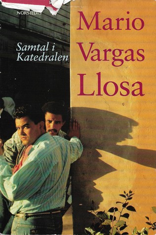 Mario Vargas Llosa: Samtal i katedralen (Hardcover, Swedish language, 1994, Norstedts)