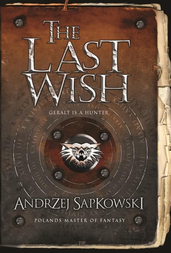 The last wish (2007, Gollancz)