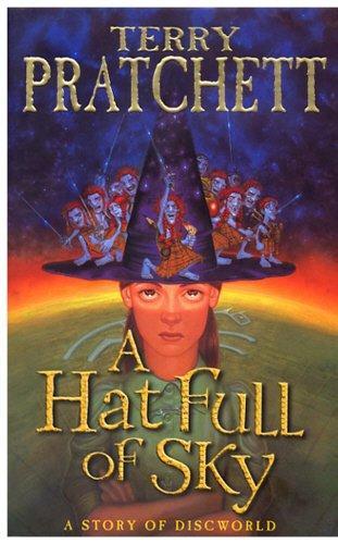 A Hat Full of Sky: (Discworld Novel 32) (Discworld Novels) (2004)