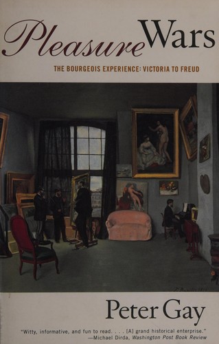 Peter Gay: Pleasure wars (1999, W.W. Norton)