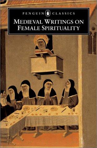 Medieval Writings on Female Spirituality (Penguin Classics) (2002, Penguin Classics)