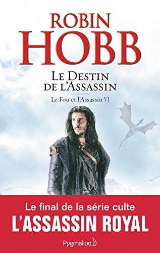 Robin Hobb: Le Destin de l'Assassin (Paperback, Français language, PYGMALION)