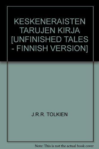 J.R.R. Tolkien, Christopher Tolkien: Keskeneräisten tarujen kirja (Finnish language, 1986)