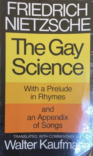 Nietzsche : the Gay Science (2012, Cambridge University Press)