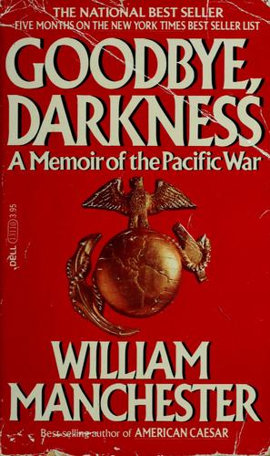 William Manchester: Goodbye Darkness (1982, Dell Publishing Company)