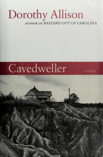 Dorothy Allison: Cavedweller (1998, Dutton)