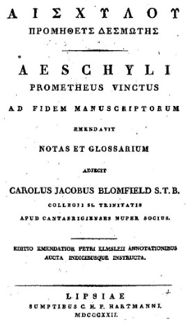 Aeschyli Prometheus vinctus (Ancient Greek language, 1822, sumptibus C.H.F. Hartmanni)
