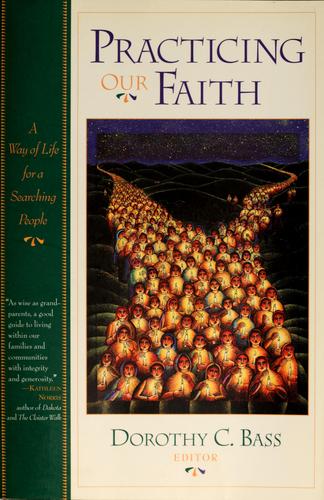 Practicing our faith (1998, Jossey-Bass)