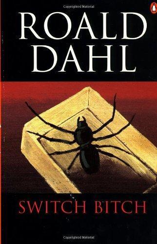 Roald Dahl: Switch Bitch (Paperback, 1989, Penguin (Non-Classics))