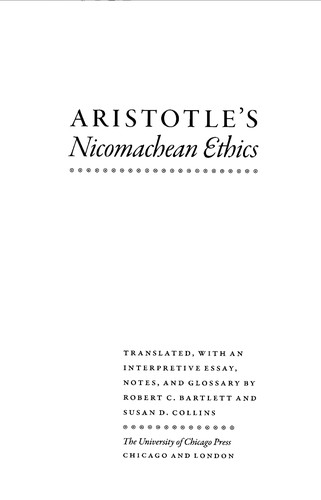 Aristotle's Nicomachean ethics (2011, University of Chicago Press)