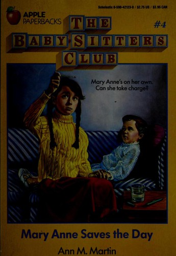 Ann M. Martin: Mary Anne Saves the Day (The Baby-Sitters Club #4) (Paperback, 1988, Scholastic)