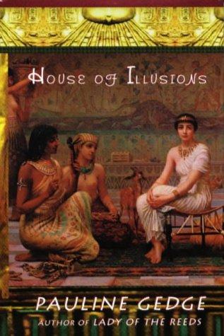 Pauline Gedge: House of illusions (1997, Moyer Bell, Distributed in North America by Publishers Group West)