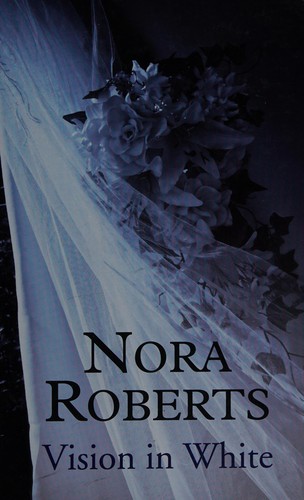 Nora Roberts: Vision in white (2010, Magna)