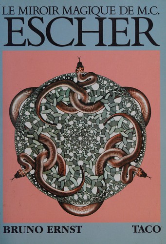 Le miroir magique de M.C. Escher (Paperback, French language, 1986, TACO Verlagsgesellschaft und Agentur)