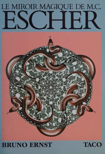 Bruno Ernst: Le miroir magique de M.C. Escher (Paperback, French language, 1986, TACO Verlagsgesellschaft und Agentur)