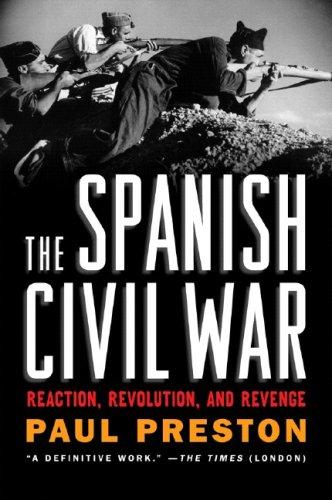 Paul Preston: The Spanish Civil War (2007, W. W. Norton)