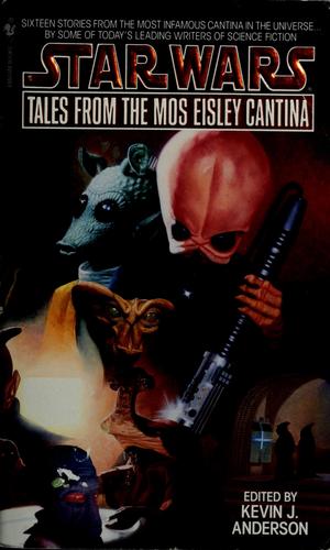 Kevin J. Anderson: Star Wars: Tales from the Mos Eisley Cantina (1995, Bantam Books)
