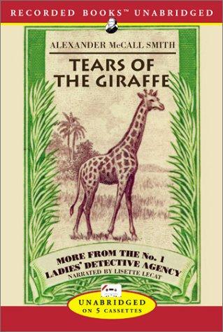 Alexander McCall Smith: Tears of the Giraffe (No. 1 Ladies Detective Agency) (AudiobookFormat, 2003, Recorded Books)