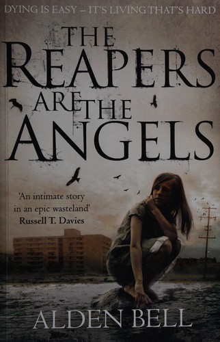 Alden Bell: Reapers Are the Angels (2015, Pan Macmillan)