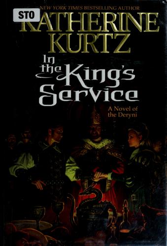 Katherine Kurtz: In the king's service (2003, Ace Books)