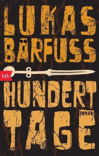 Lukas Bärfuss: Hundert Tage (Paperback, 2010, btb Verlag)