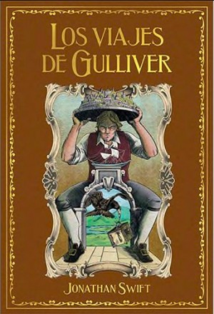 Malvina G. Vogel, Jonathan Swift, Pablo Marcos, Joshua Hanft: Los Viajes de Gulliver (Spanish language, 2020, Salvat)