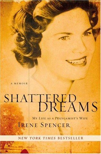 Irene Spencer: Shattered Dreams (Hardcover, 2007, Center Street)