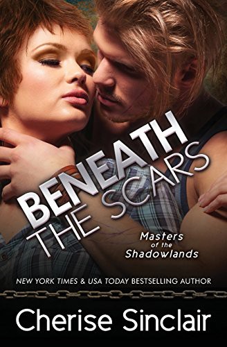 Cherise Sinclair: Beneath the Scars (Paperback, 2018, Vanscoy Publishing Group, VanScoy Publishing Group)