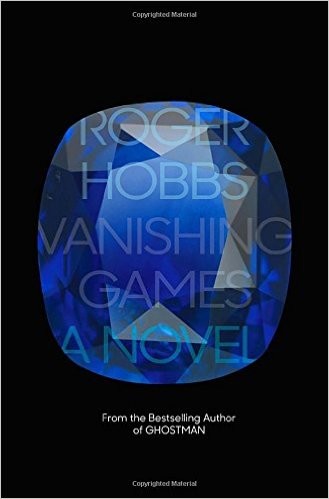 Roger Hobbs: Vanishing Games (2015, Alfred A. Knopf)