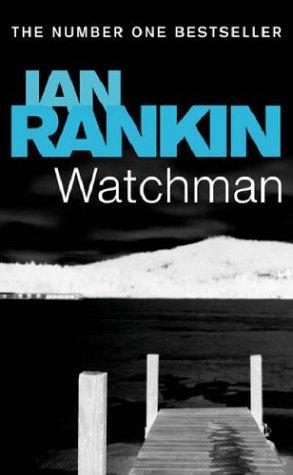 Ian Rankin: Watchman (Paperback, 2006, ORION PAPERBACKS)