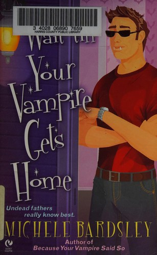 Michele Bardsley: Wait till your vampire gets home (2008, Signet Eclipse)