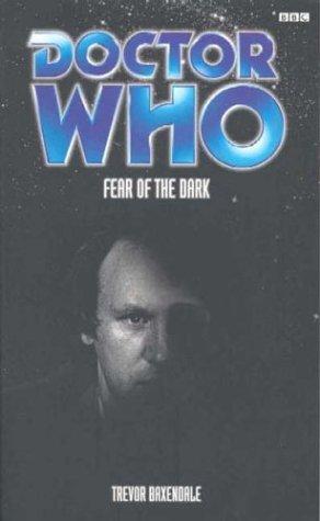 Trevor Baxendale: Fear of the Dark (Paperback, 2003, BBC Books)