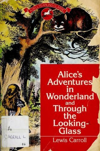 Alice's Adventures in Wonderland and Through the Looking-Glass (Paperback, 1992, Dell Publishing)