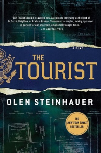 Olen Steinhauer: The Tourist (Paperback, 2011, Brand: Minotaur Books, Minotaur Books)