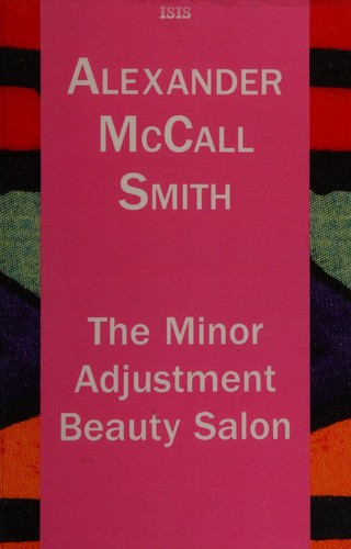 Alexander McCall Smith: The Minor Adjustment Beauty Salon (2013)