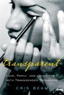 Cris Beam: Transparent (2007, Harcourt)