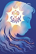 Kind of Spark (2021, Random House Children's Books, Crown Books for Young Readers)