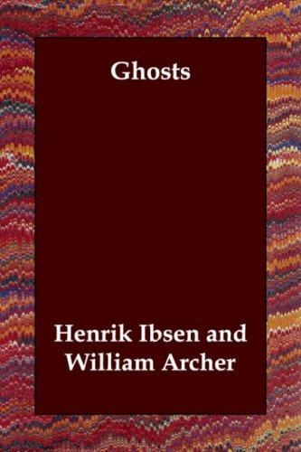 Henrik Ibsen: Ghosts (2006, Echo Library)