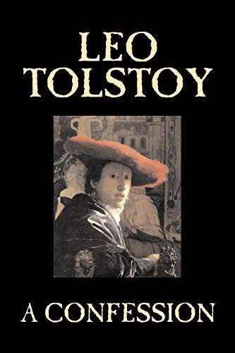 A Confession by Leo Tolstoy, Religion, Christian Theology, Philosophy (Paperback, 2006, Aegypan)