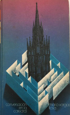 Mario Vargas Llosa: Conversación en la catedral (Hardcover, Spanish language, 1973, Círculo de Lectores)