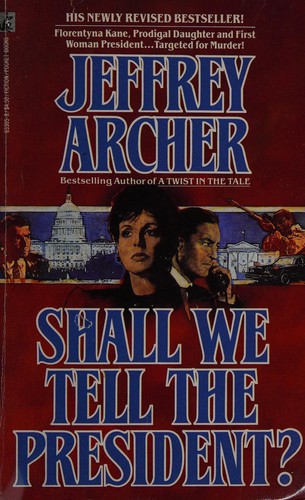 Shall we tell the President? (1987, Pocket Books)