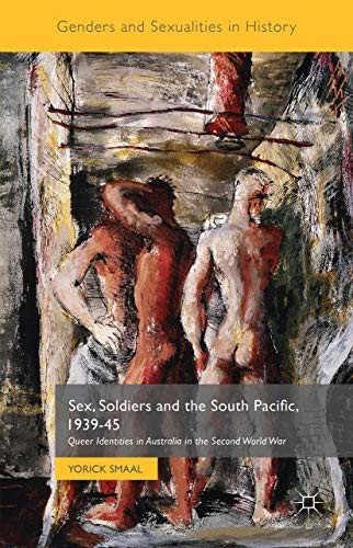 Sex, Soldiers and the South Pacific, 1939-45 (Hardcover, 2015, Palgrave Macmillan)
