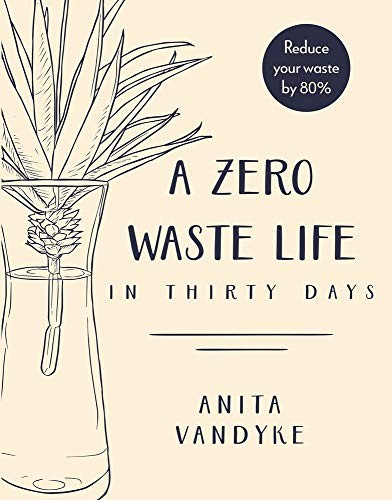 A Zero Waste Life (Paperback, 2019, Penguin Random House Australia)